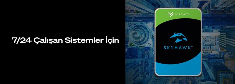 7/24 çalışan sistemler için tasarlanmış Seagate SkyHawk sabit disk tanıtım görseli